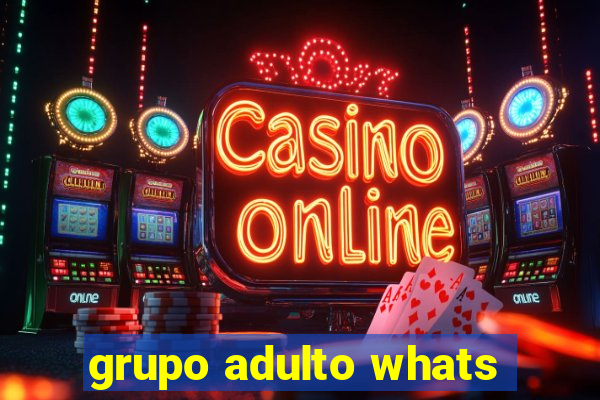 grupo adulto whats